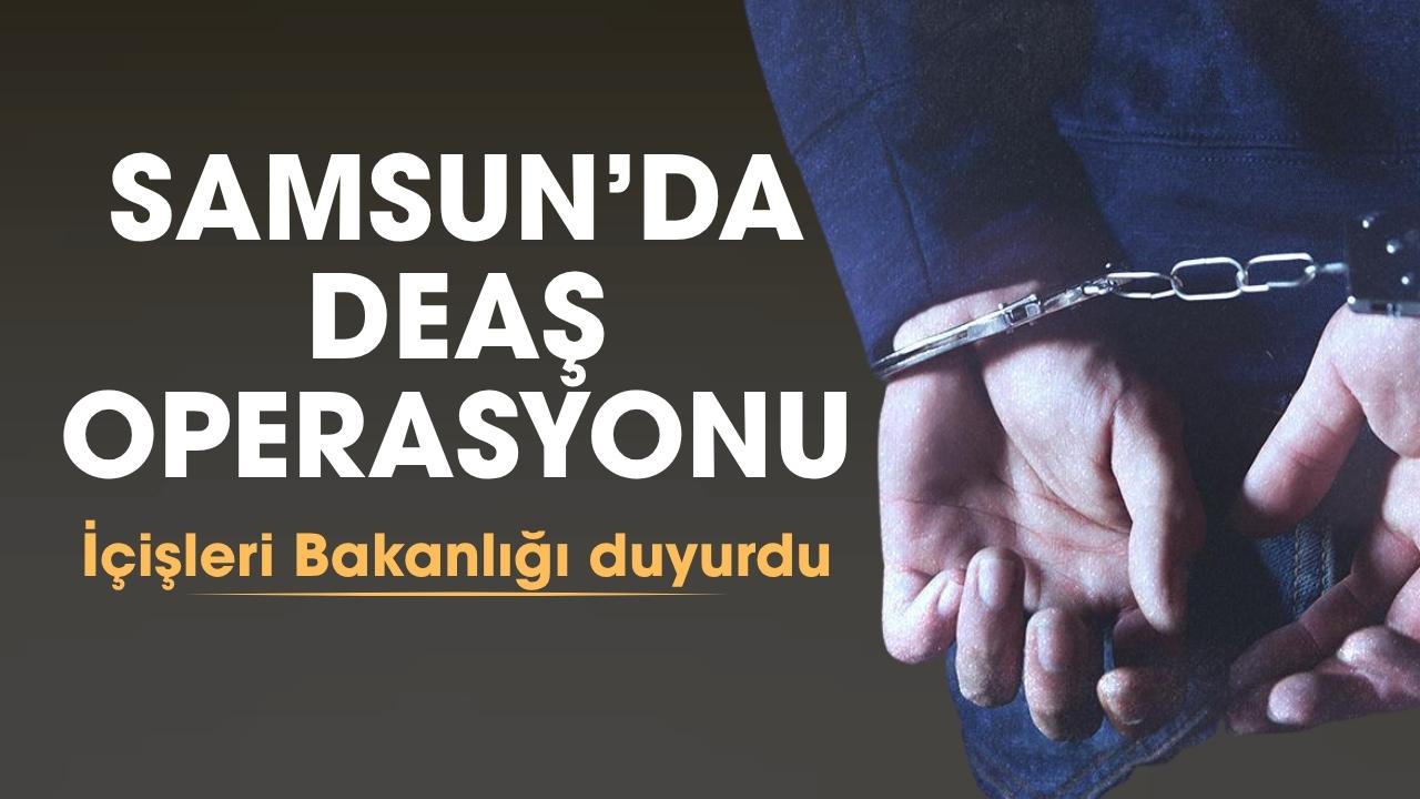 Samsun'da DEAŞ operasyonu