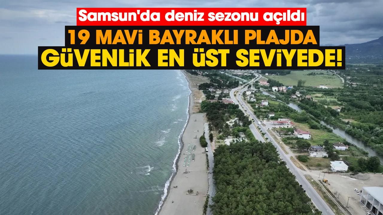 Samsun'da deniz sezonu açıldı: 19 Mavi Bayraklı Plajda güvenlik en üst seviyede! - gazetegercek.com.tr