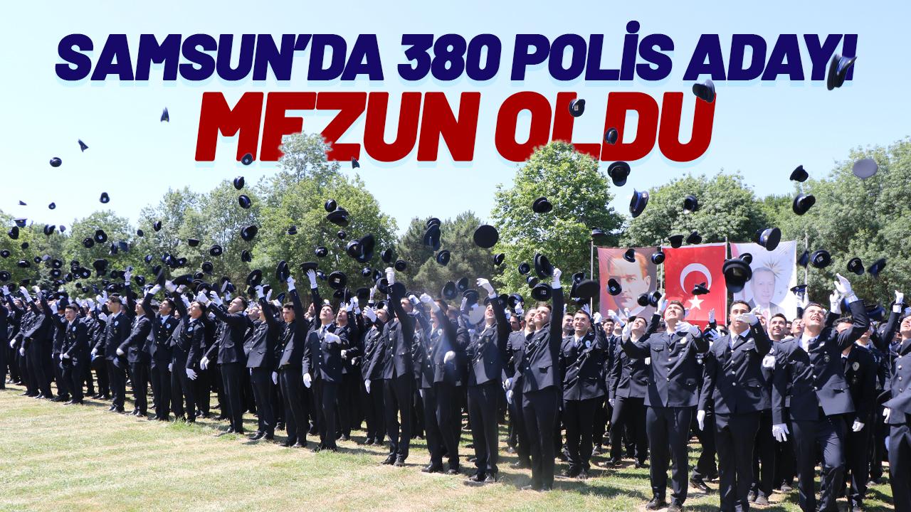Samsun’da geleceğin 380 polisi mezun oldu - gazetegercek.com.tr