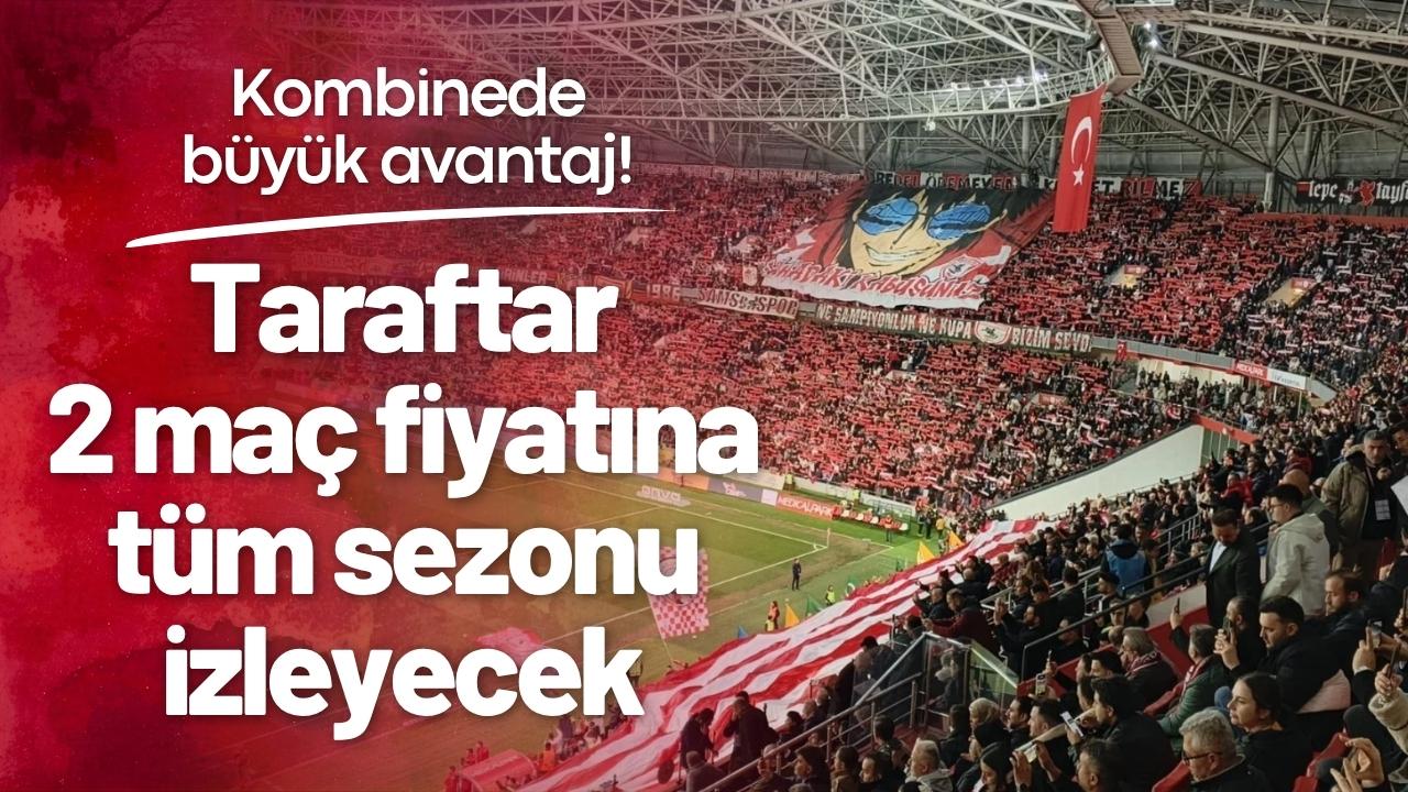 Samsunspor'da kombine alan taraftar iki maç ücretine tüm sezonu izleyebilecek!