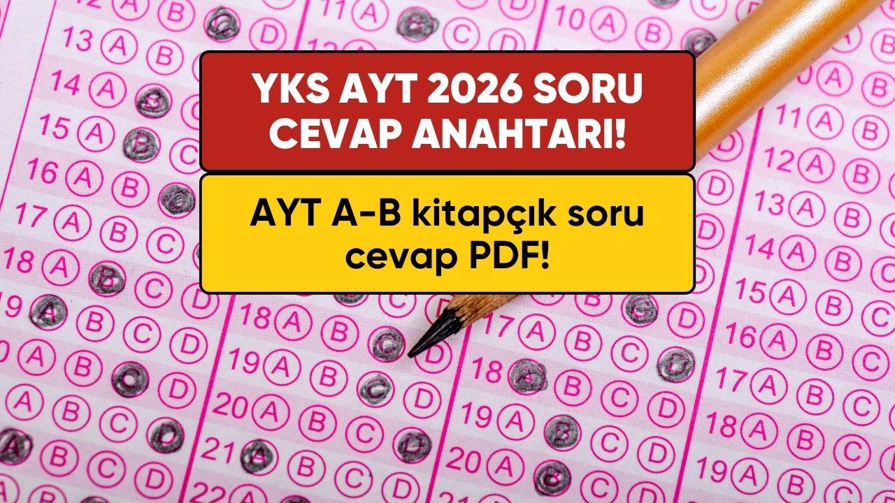 YKS AYT 2026 soru ve cevapları açıklandı mı? AYT A-B soru kitapçığı cevap anahtarı PDF