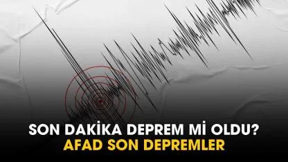AFAD son dakika deprem mi oldu, az önce deprem nerede oldu? 14 Temmuz son depremler