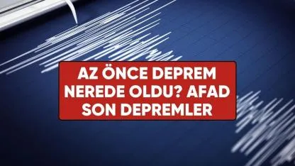 Az önce deprem nerede oldu? 14 Temmuz AFAD son depremler