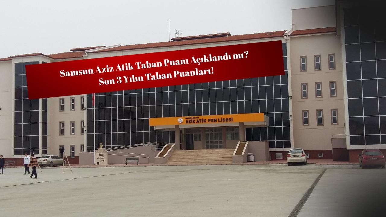 Aziz Atik Fen Lisesi taban puanı ve yüzdelik dilimi kaç?