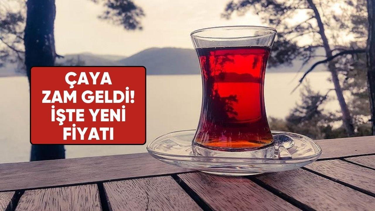 Çaya yeni zam etikete yansıdı! İşte yeni fiyatı