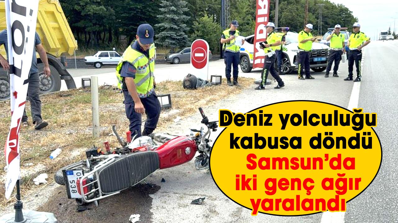 Deniz yolculuğu kabusa döndü: Samsun'da iki genç ağır yaralandı