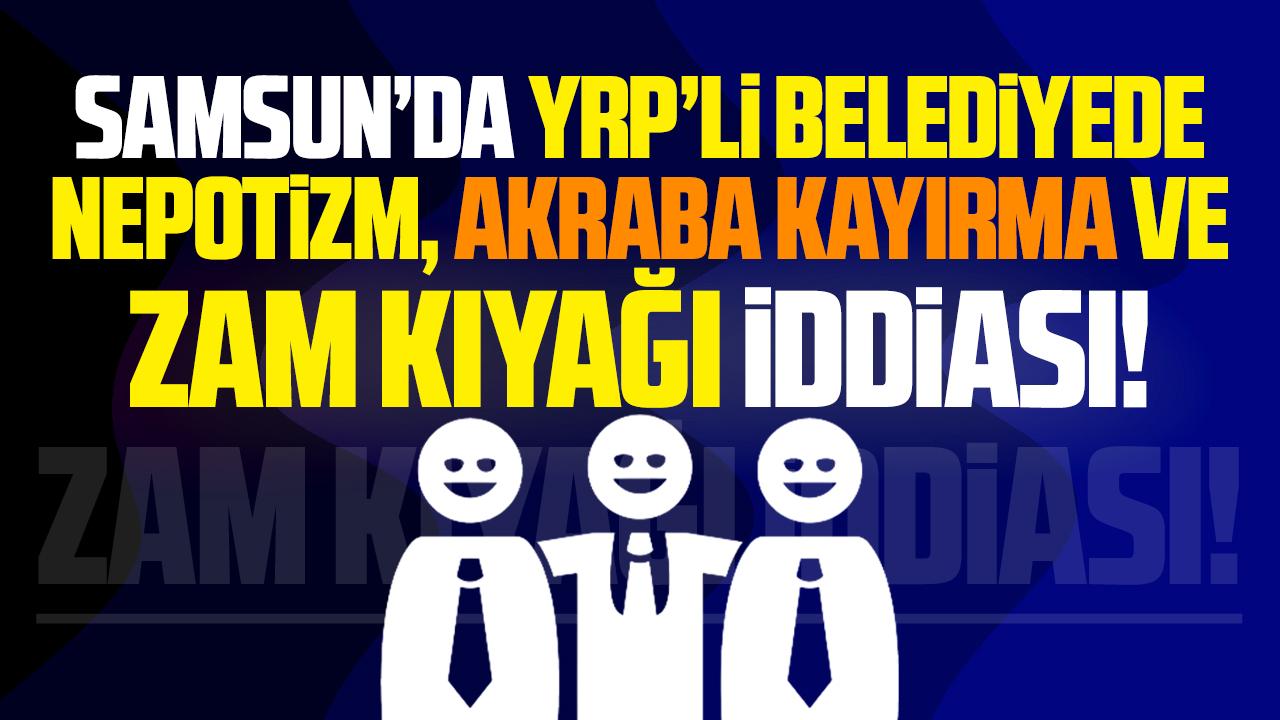 Kavak Belediyesi'nde akraba kayırma ve zam kıyağı iddiası