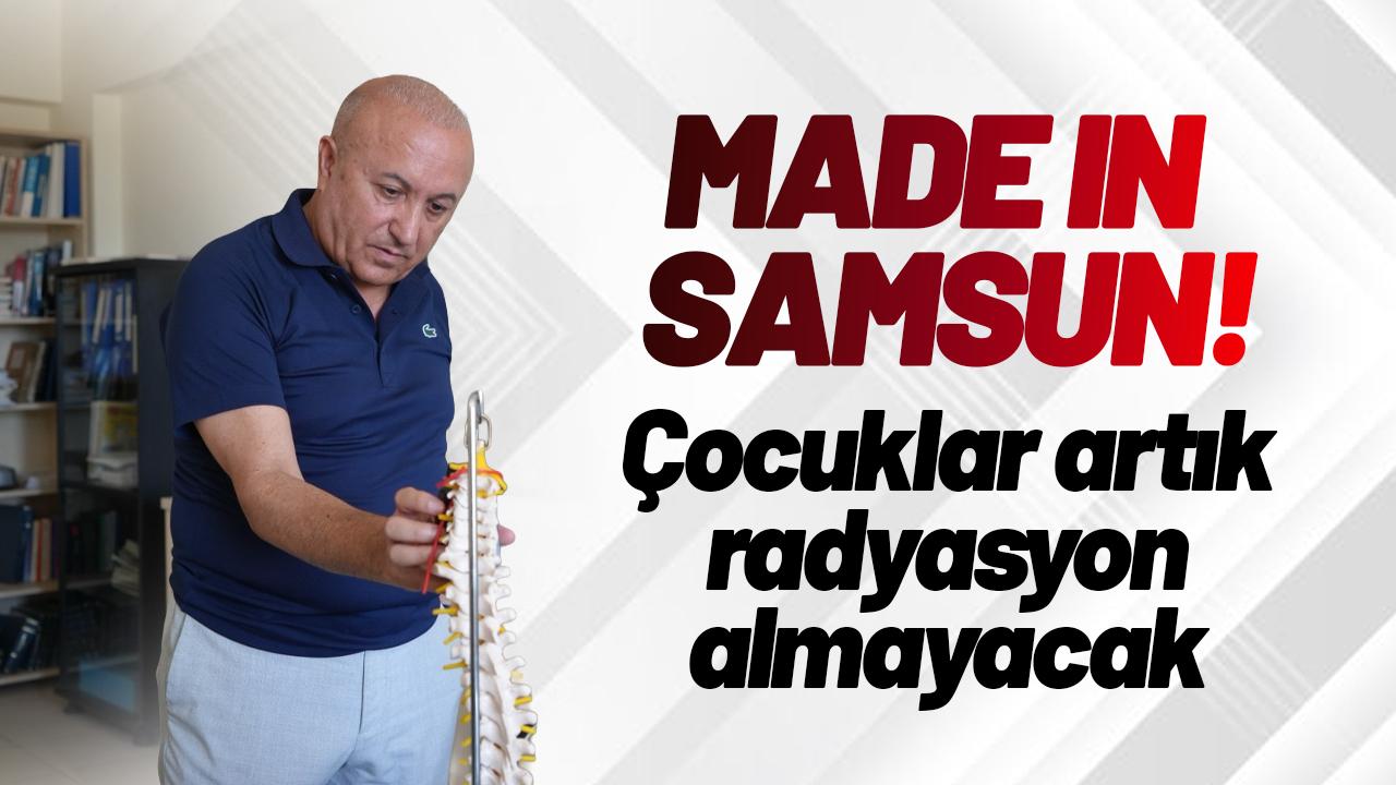Made in Samsun! Çocuklar artık radyasyon almayacak