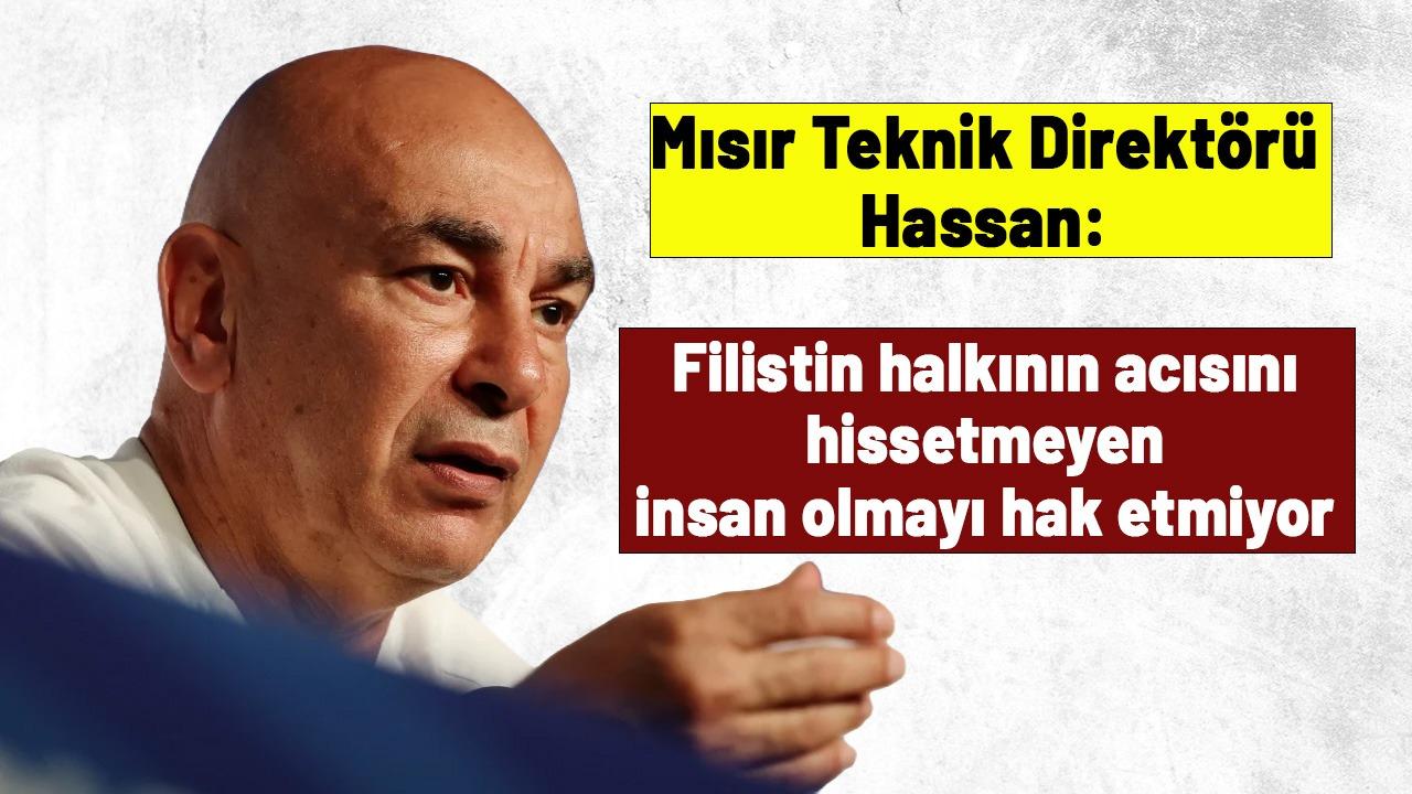 Mısır Teknik Direktörü Hassan'dan sert açıklama