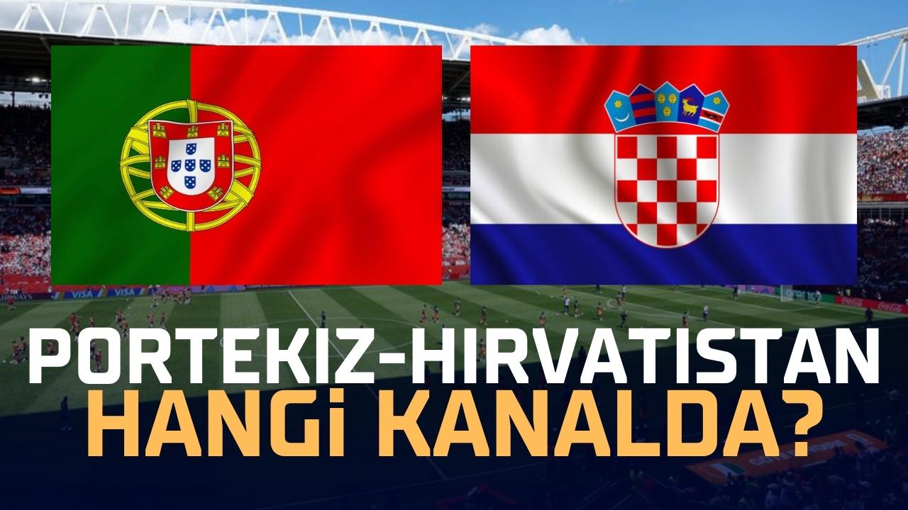 Portekiz Hırvatistan maçı saat kaçta ve hangi kanalda?