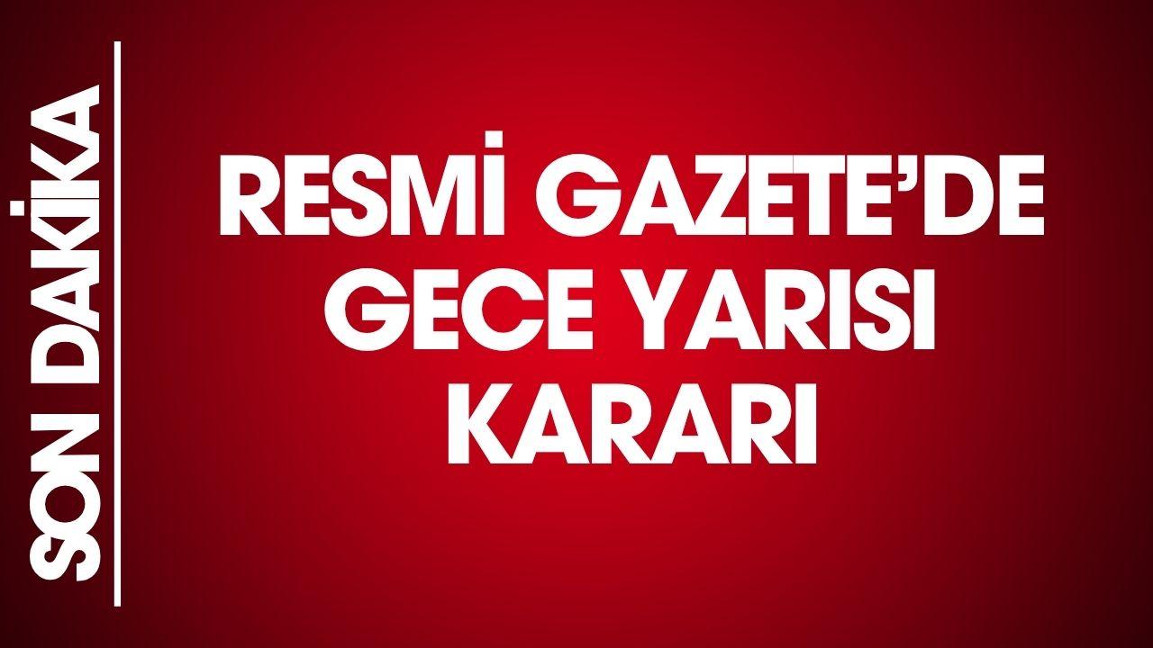 Resmi Gazete'de gece yarısı açıklandı! Bazı kanunlarda değişiklik yapıldı