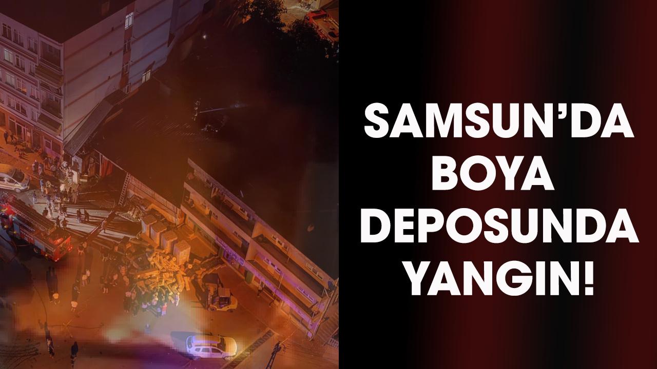 Samsun Tekkeköy'de boya deposunda yangın
