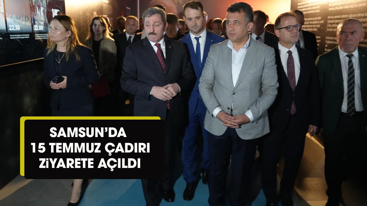 Samsun'da 15 Temmuz Çadırı ziyaretçilere açıldı