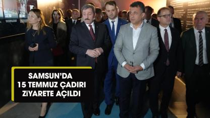 Samsun'da 15 Temmuz Çadırı ziyaretçilere açıldı
