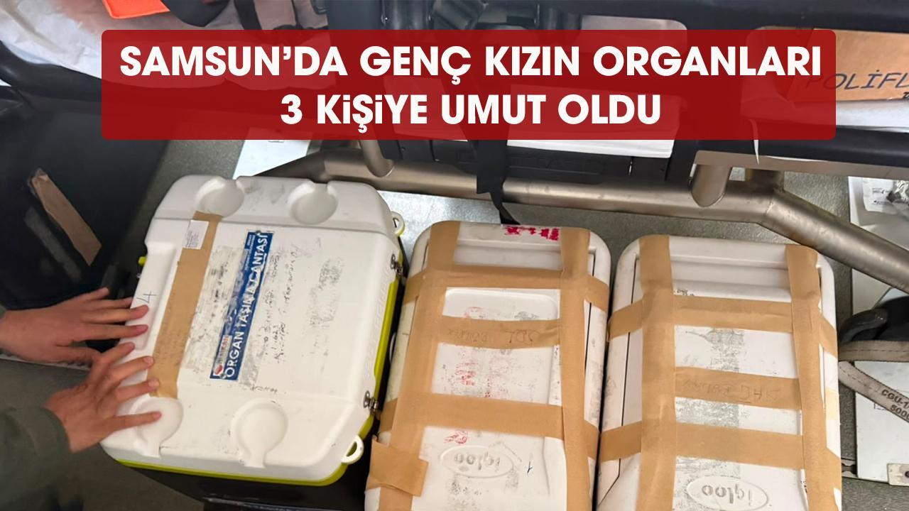 Samsun'da 28 yaşındaki genç kızın organları 3 kişiye umut oldu - gazetegercek.com.tr