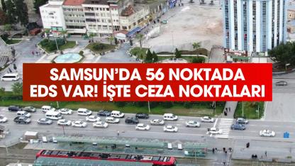 Samsun'da 56 noktada EDS var! Bu yollarda hız yapan ceza alıyor