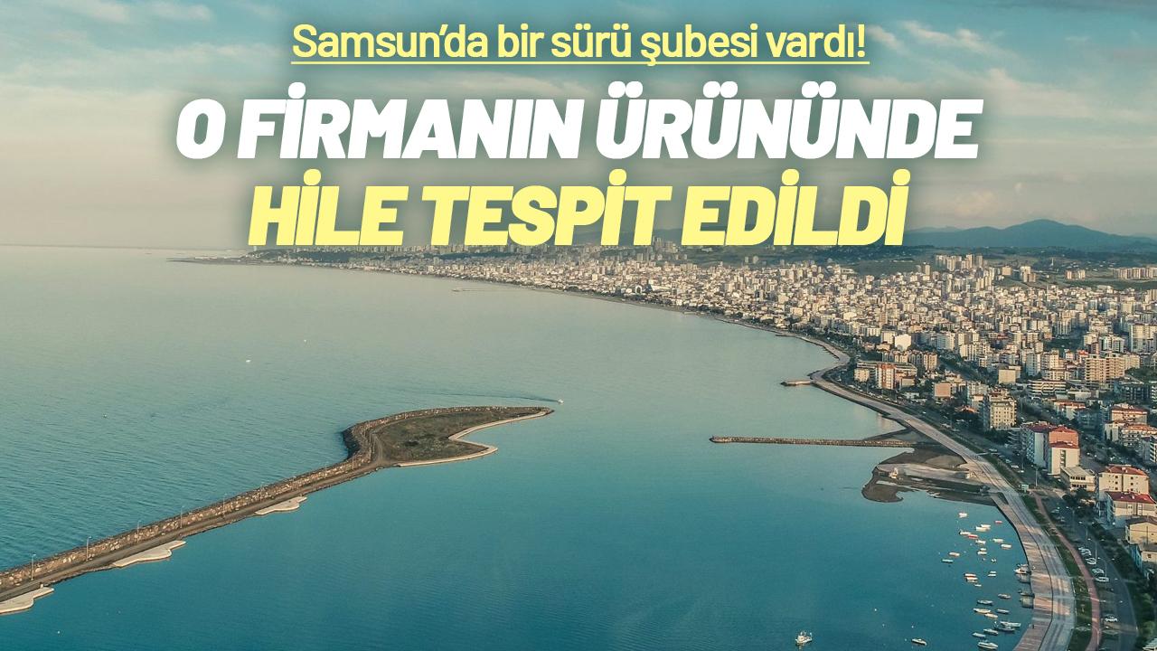 Samsun'da bir sürü şubesi vardı! İflas ettikten sonra ürününde hile tespit edildi