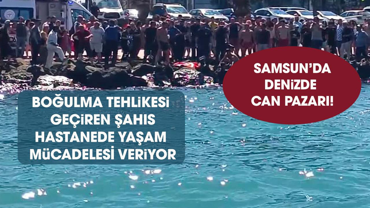 Samsun’da boğulma tehlikesi geçirdi! Durumu ağır