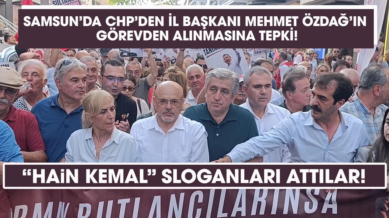 Samsun'da CHP'liler 'Hain Kemal' sloganlarıyla yürüyüş yaptı