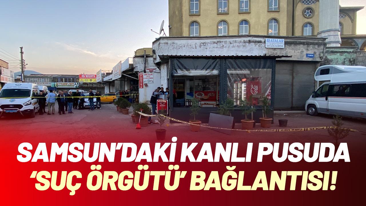 Samsun’da cinayet davasında dosya, ‘suç örgütü’ davasıyla birleştirildi