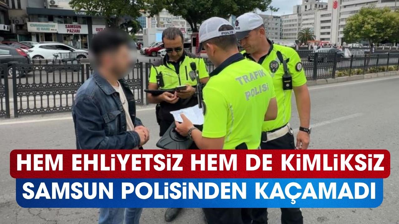 Samsun'da ehliyetsiz ve kimliksiz sürücü polislerden kaçamadı - gazetegercek.com.tr