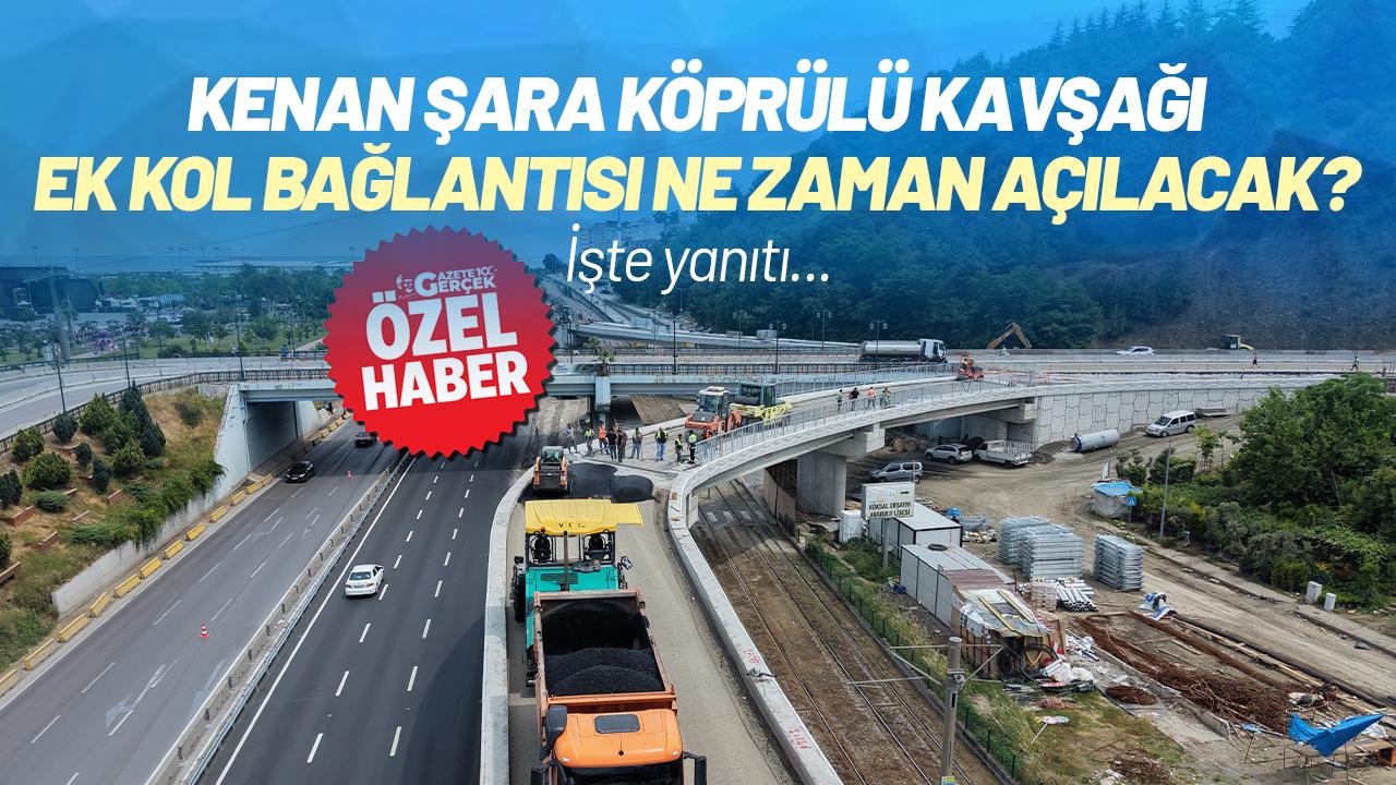Samsun'da Kenan Şara Köprülü Kavşağı’nda müjde! Açılış için geri sayım başladı