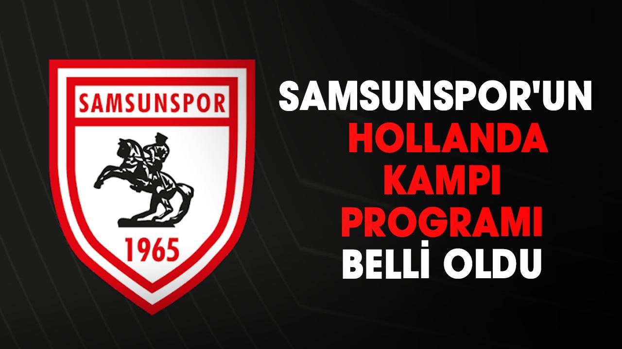 Samsunspor, Hollanda kampında 4 hazırlık maçına çıkacak