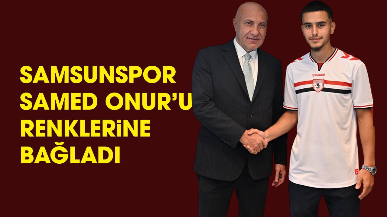Samsunspor, Samed Onur'u transfer etti