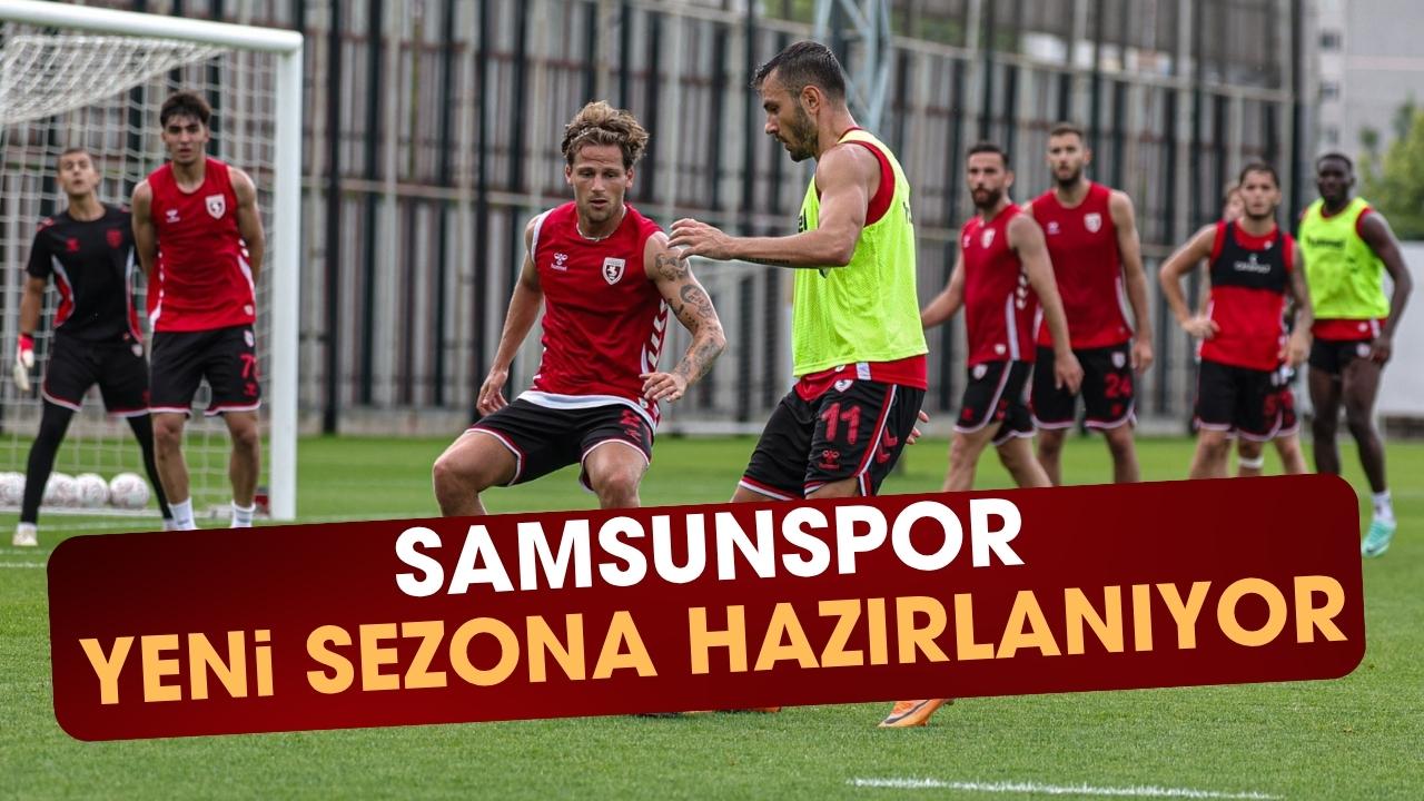 Samsunspor yeni sezon hazırlıklarına devam ediyor - gazetegercek.com.tr