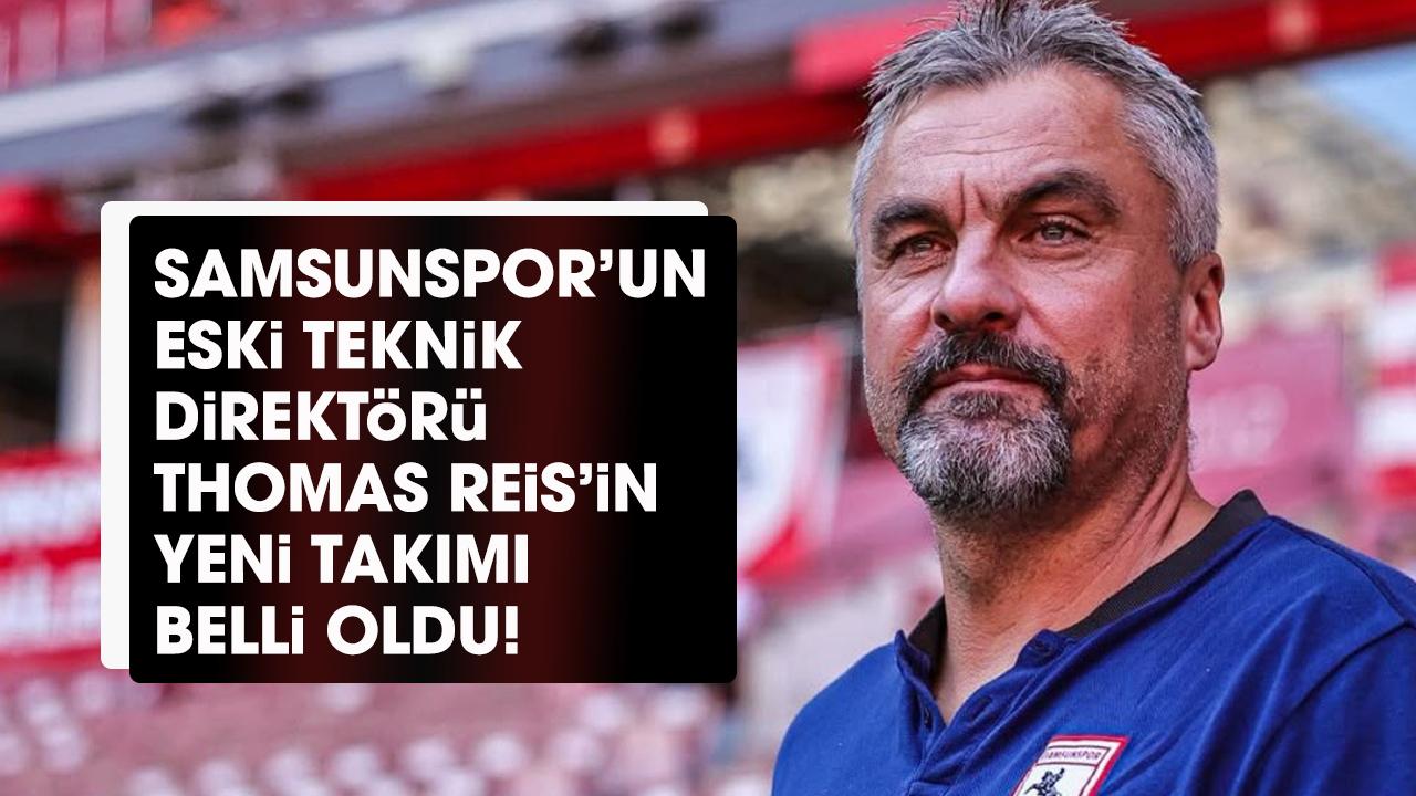 Samsunspor’dan ayrılan Thomas Reis’in yeni takımı belli oldu