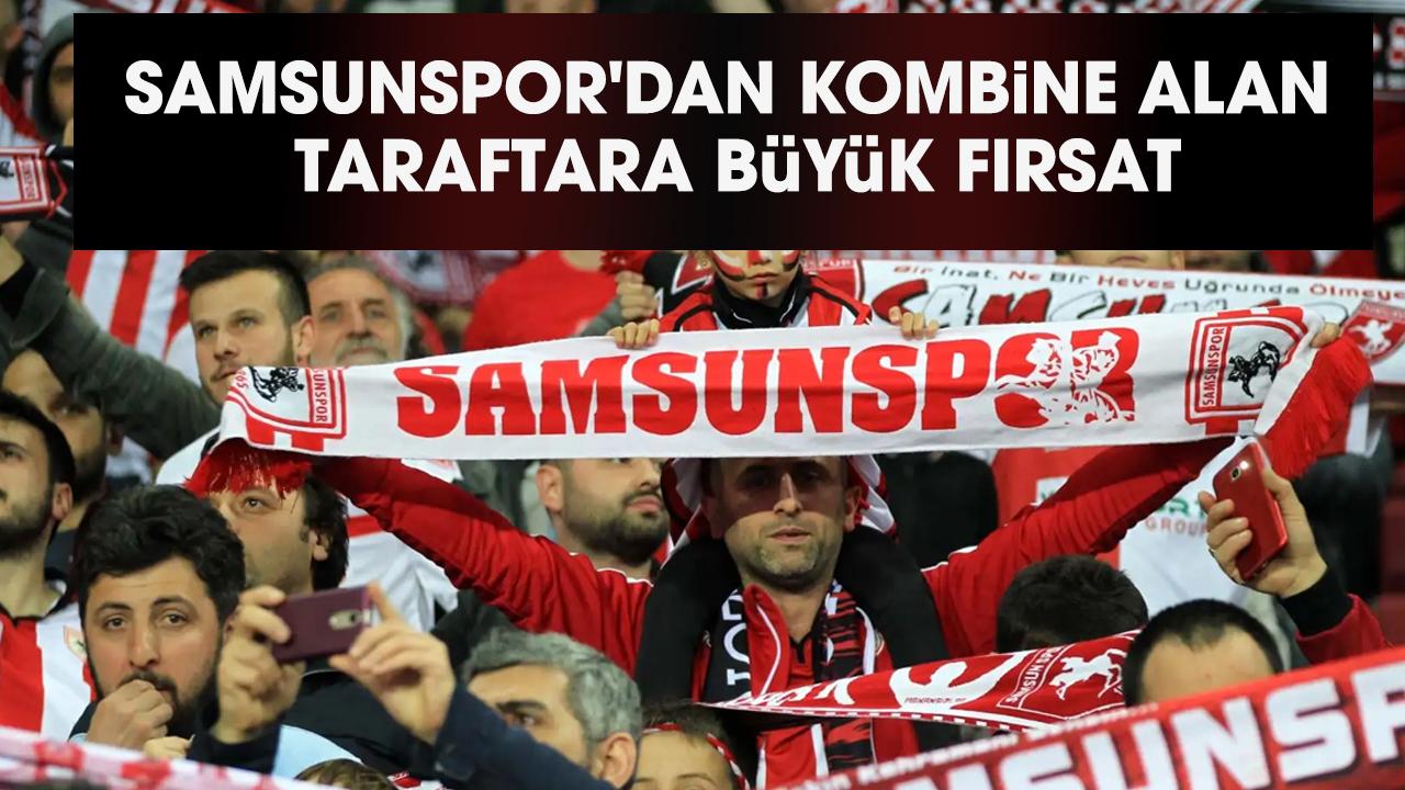 Samsunspor’dan taraftara kombine çağrısı! Kombine alımlarının avantajları neler?