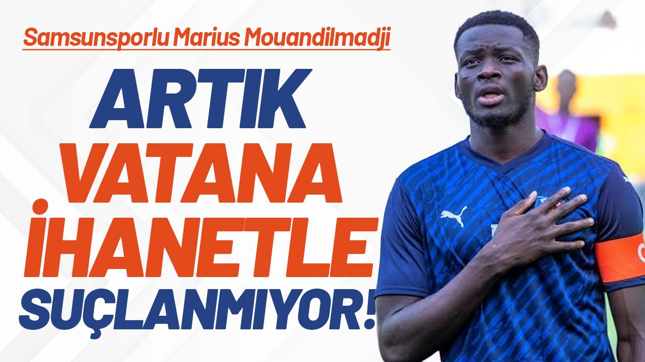 Samsunsporlu Marius Mouandilmadji'nin vatana ihanet suçlanmasıyla ilgili yeni gelişme!