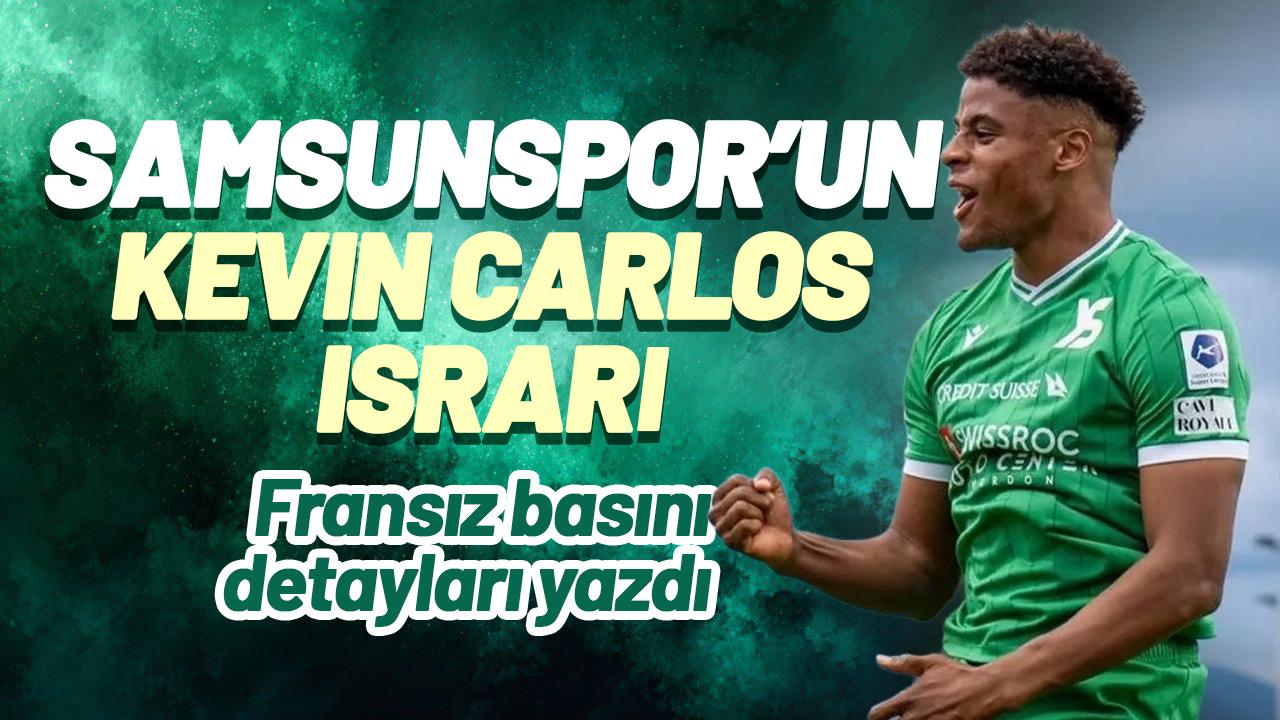 Samsunspor'un Kevin Carlos ısrarı! Fransız basını detayları yazdı