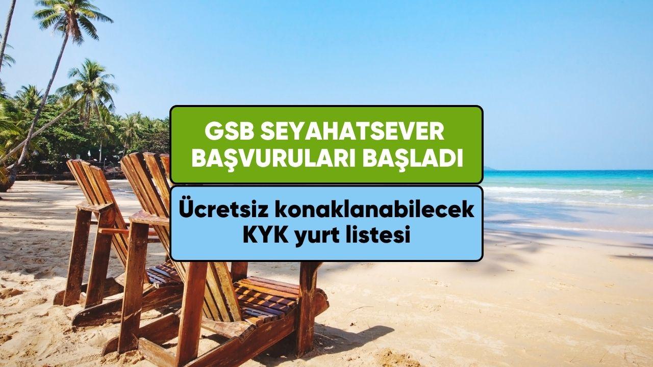Seyahatsever başvuruları başladı! 2026 ücretsiz KYK yurt listesi