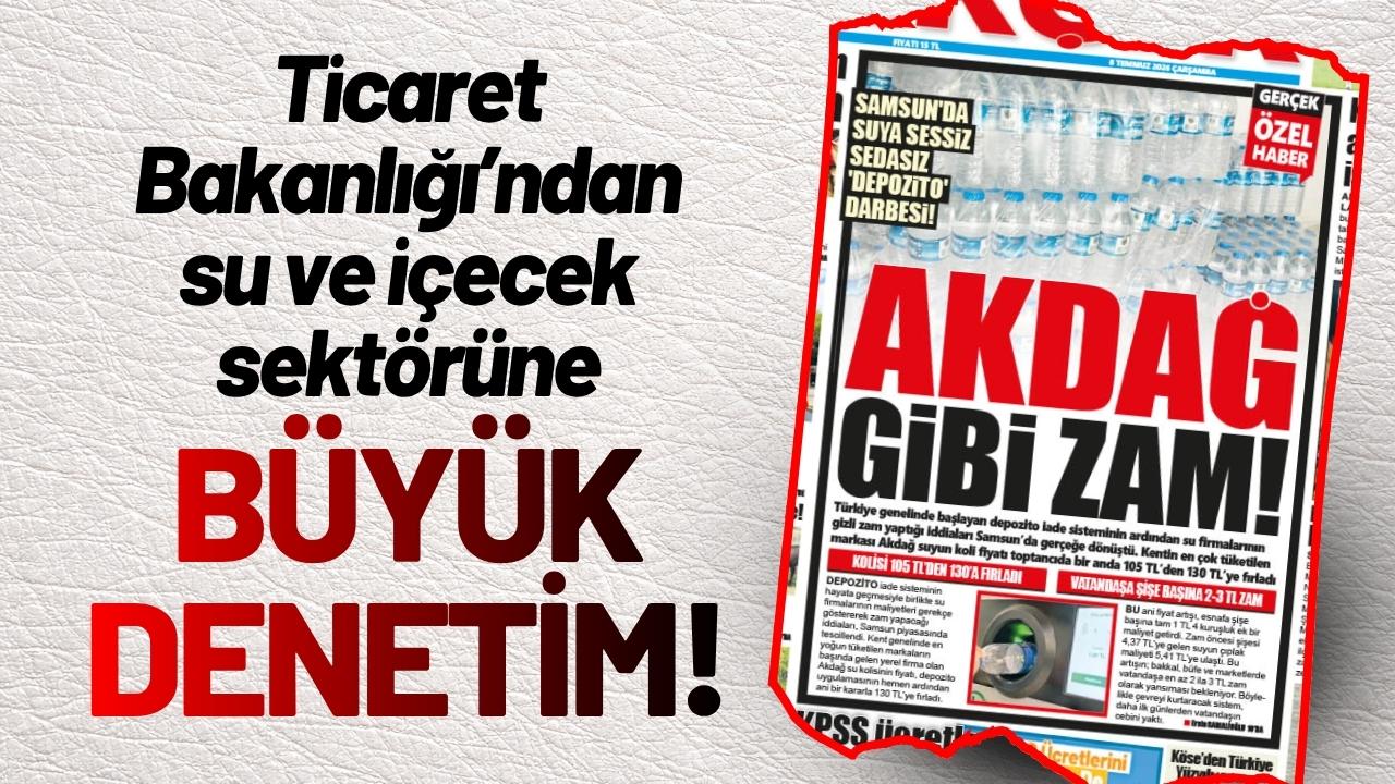 Ticaret Bakanlığı’ndan su ve içecek sektörüne büyük denetim!