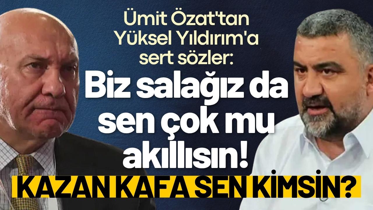 Ümit Özat'tan Yüksel Yıldırım'a sert sözler: Kazan kafa Sen kimsin?