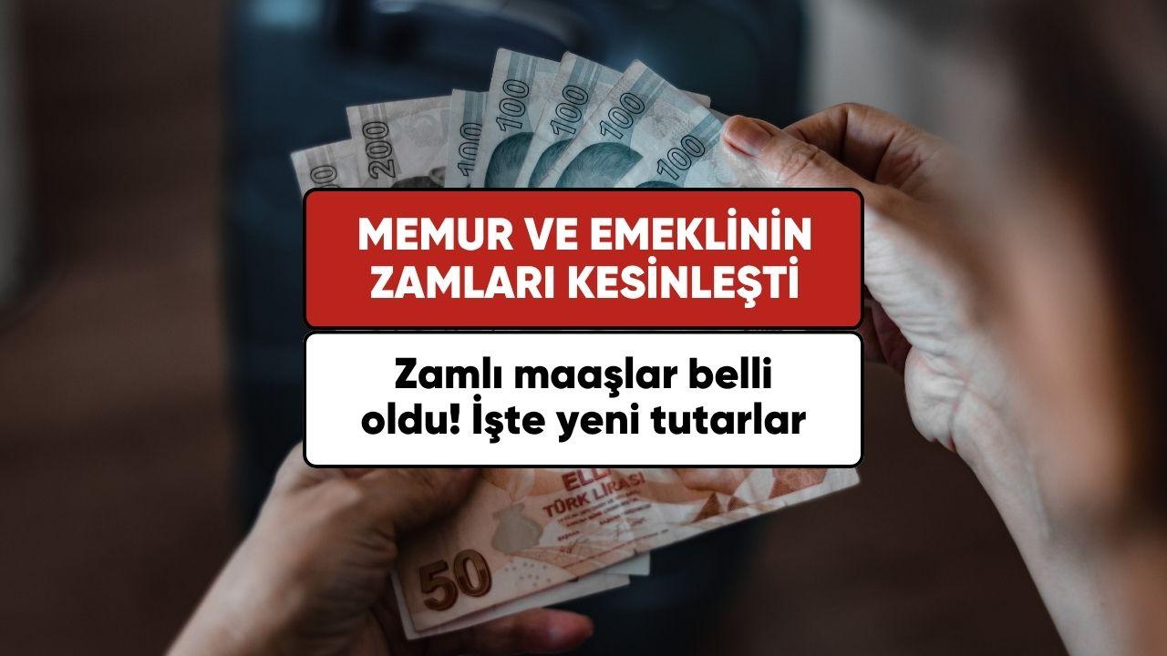 Zamlı maaşlar kesinleşti! İşte memur ve emeklinin alacağı zam